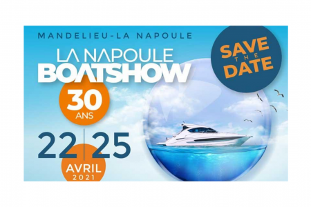 La Napoule Boat Show - 30 ème édition de salon de Mandelieu reportée du 22 au 25 avril 2021